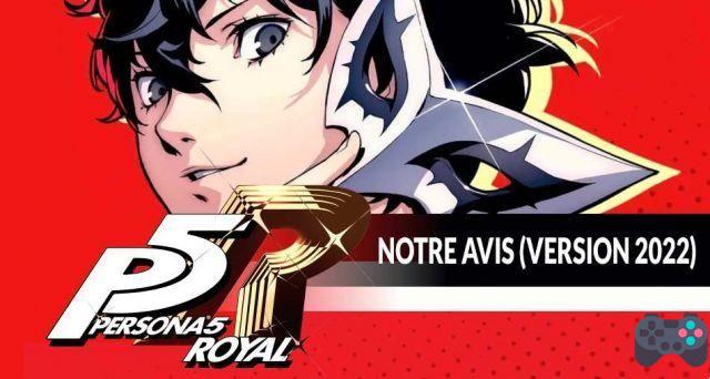 Persona 5 Royal test our opinion on the new version available on all consoles and PC