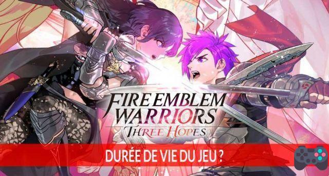Fire Emblem Warriors Three Hopes how long does it last how many game hours to finish it