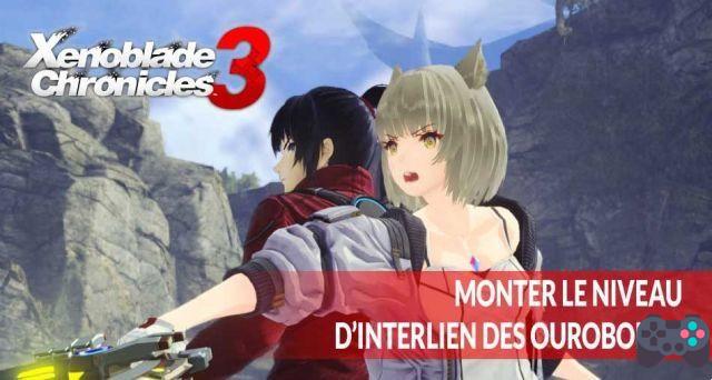 Xenoblade Chronicles 3 guia como aumentar o nível de interligação das transformações em Ouroboros