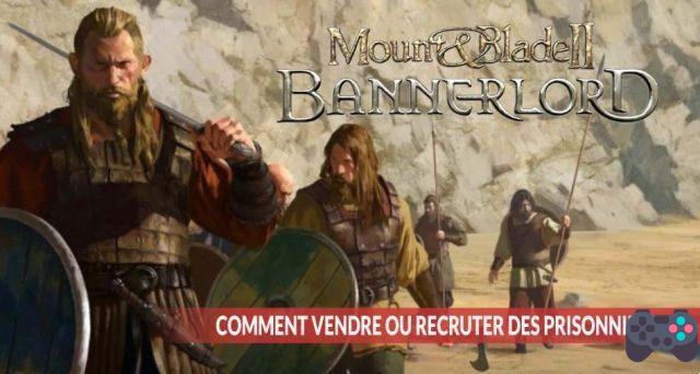 Mount & Blade 2 Bannerlord how to sell or recruit prisoners